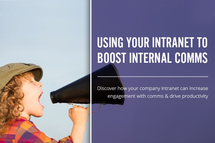 Using Your Intranet to Boost Internal Comms